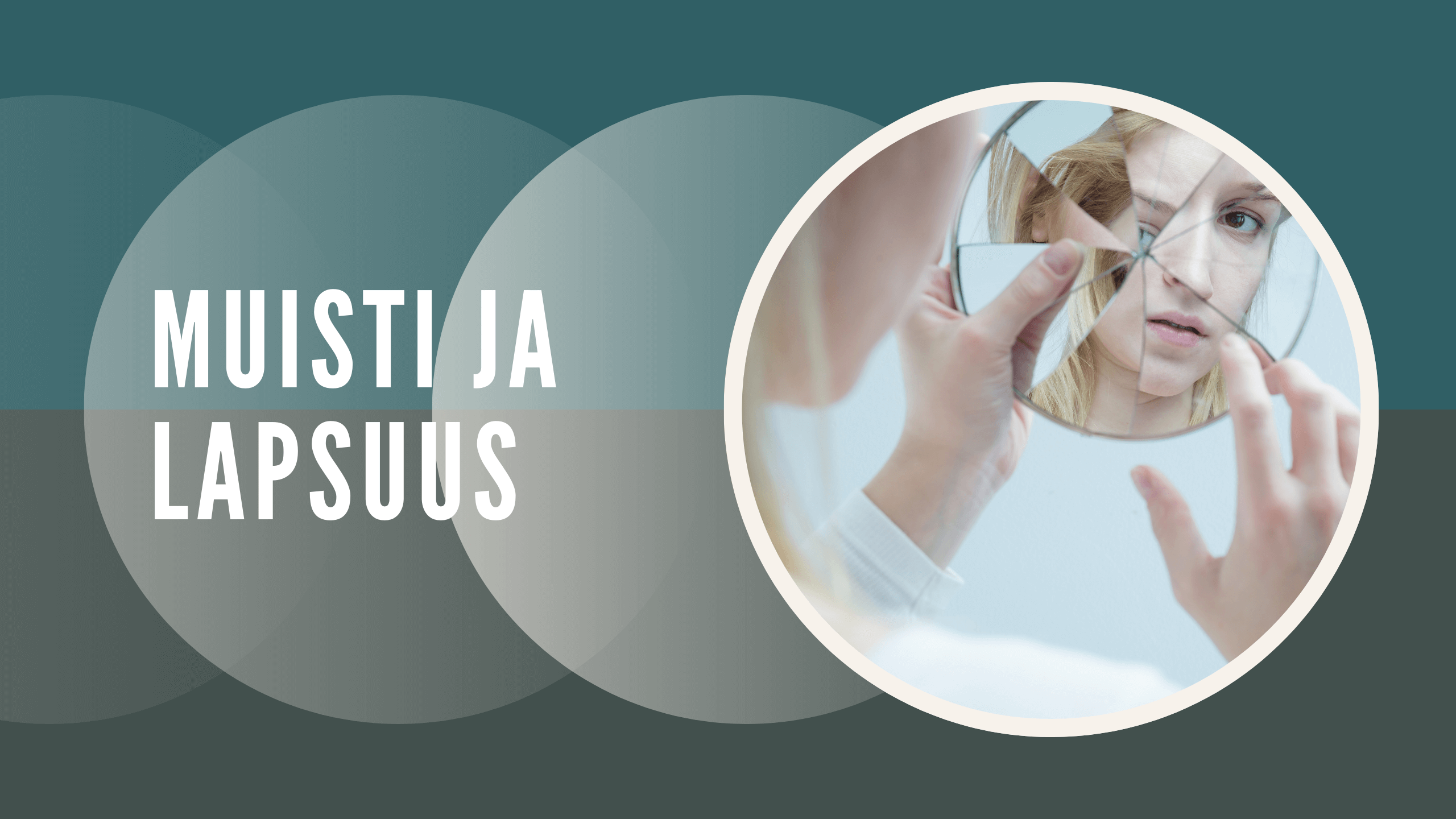 Muistiongelmat ja lapsuuden hämäryys