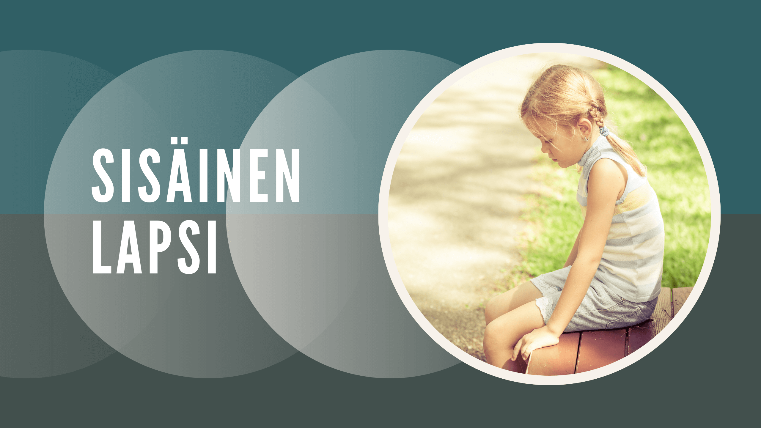 Sisäinen lapsi & tunnelukot